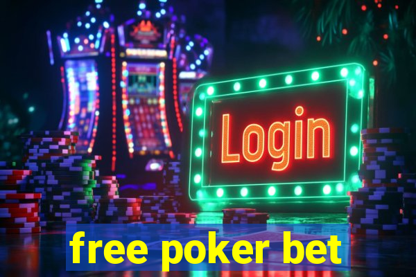 free poker bet