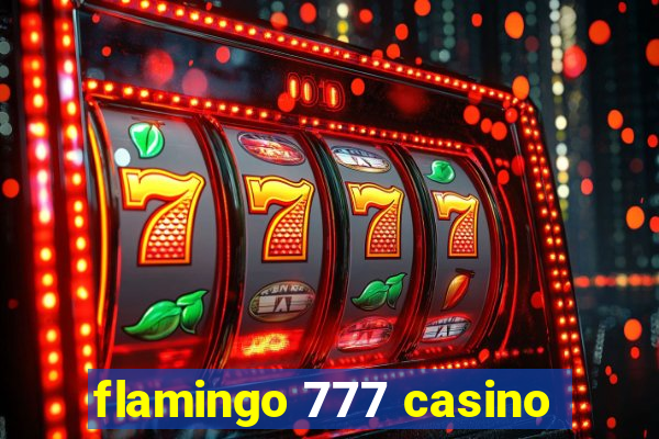 flamingo 777 casino