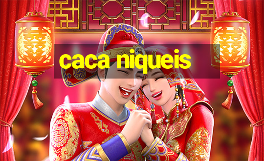 caca niqueis