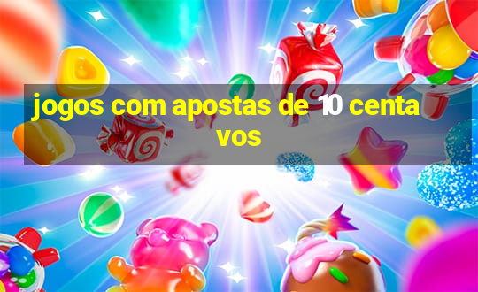 jogos com apostas de 10 centavos