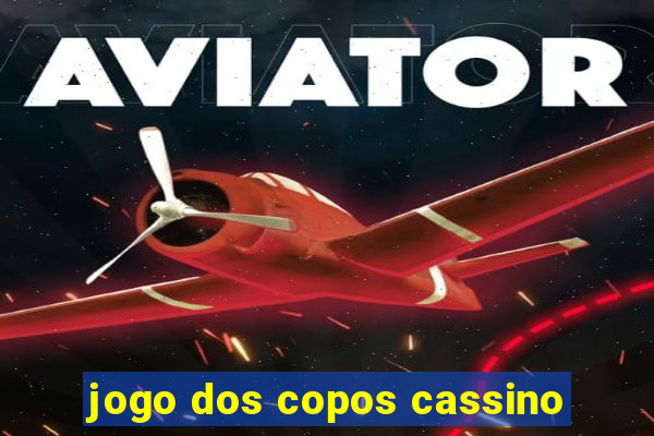 jogo dos copos cassino