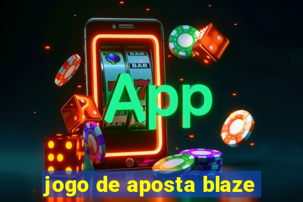 jogo de aposta blaze