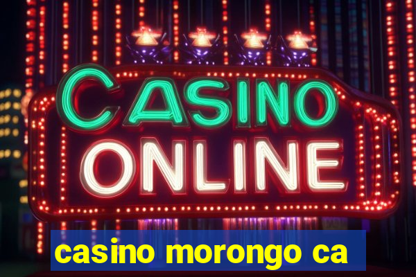 casino morongo ca