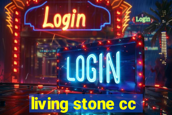 living stone cc