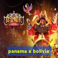 panama x bolivia