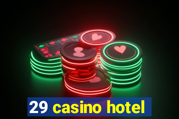 29 casino hotel