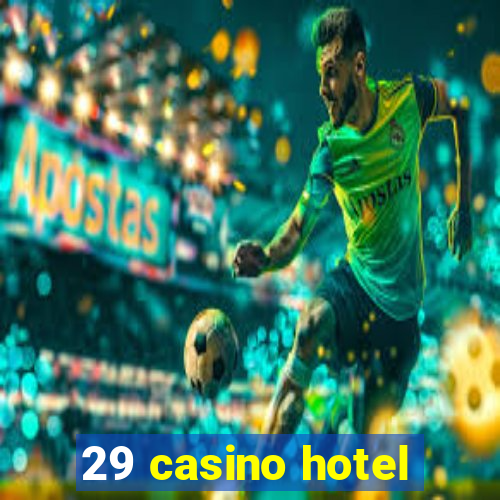 29 casino hotel