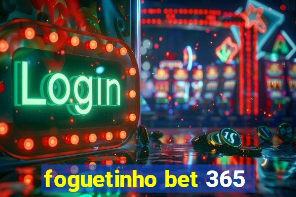 foguetinho bet 365