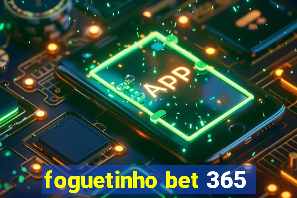 foguetinho bet 365