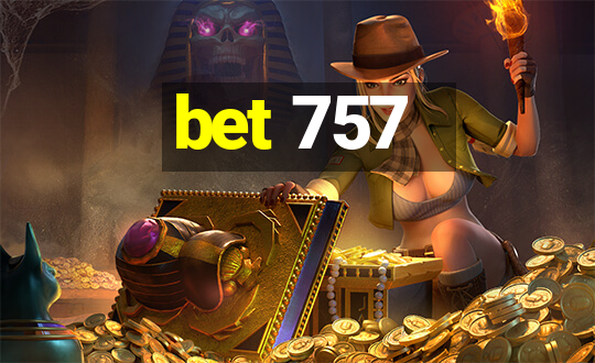 bet 757