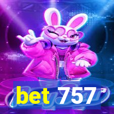 bet 757