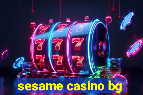 sesame casino bg