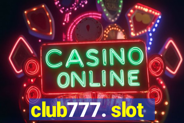 club777. slot