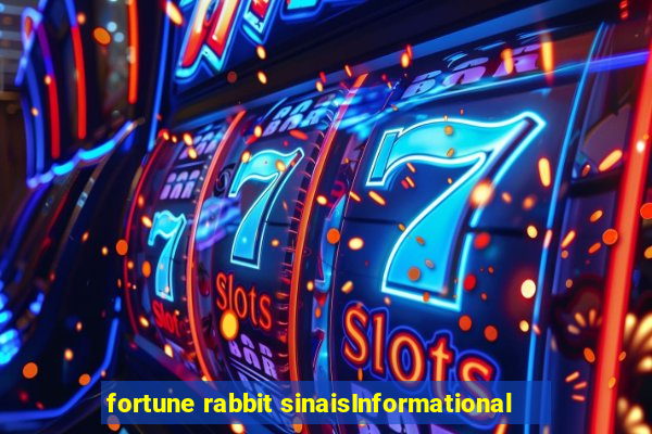 fortune rabbit sinaisInformational