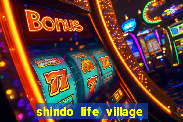 shindo life village blaze private server codes