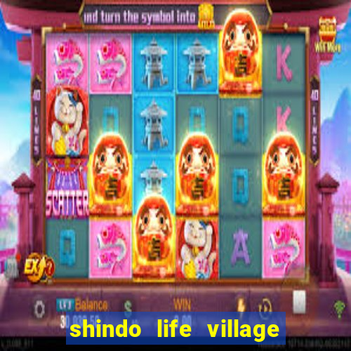 shindo life village blaze private server codes