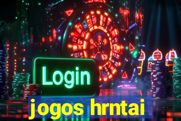 jogos hrntai