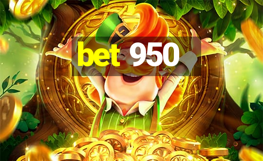 bet 950