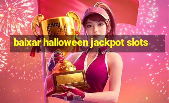 baixar halloween jackpot slots