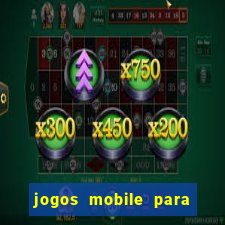 jogos mobile para ganhar dinheiro