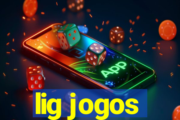 lig jogos