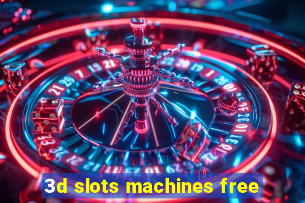 3d slots machines free