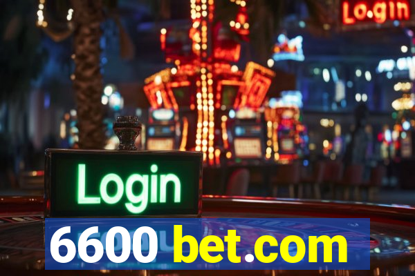 6600 bet.com