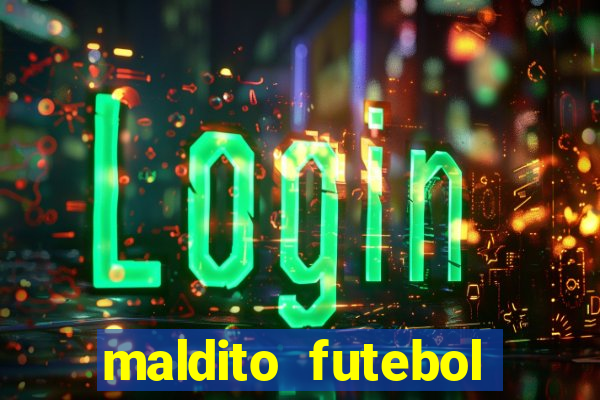 maldito futebol clube dublado download