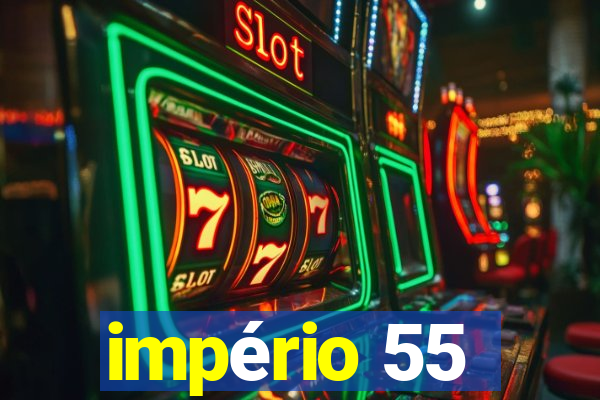 império 55