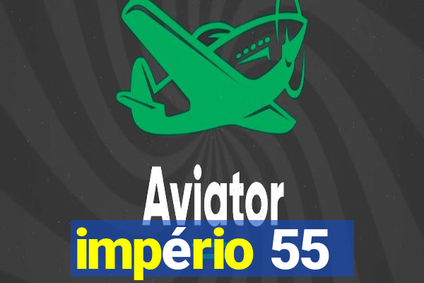 império 55