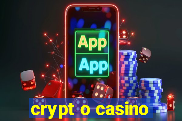 crypt o casino