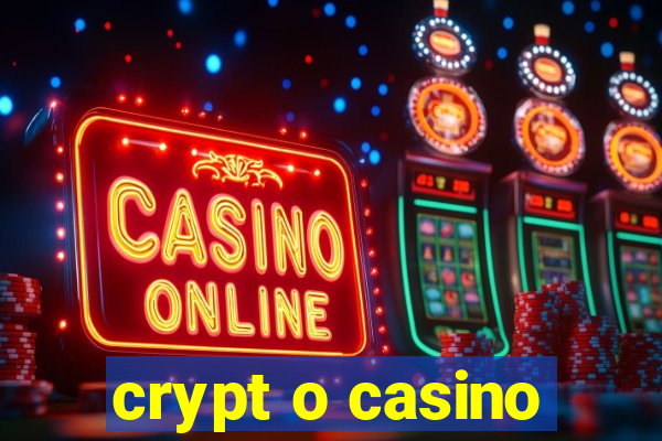 crypt o casino