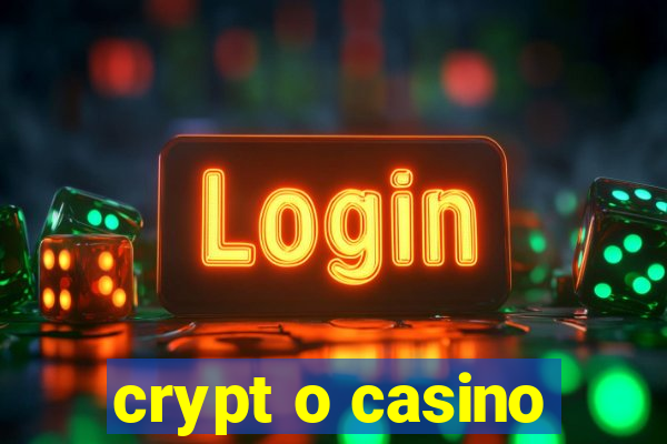 crypt o casino