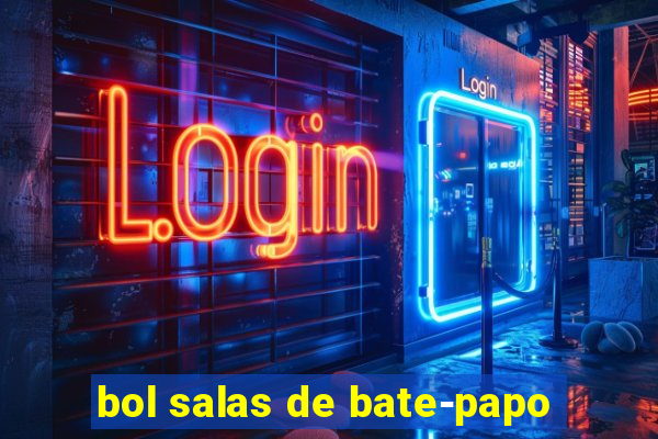 bol salas de bate-papo