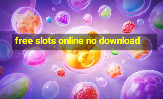 free slots online no download