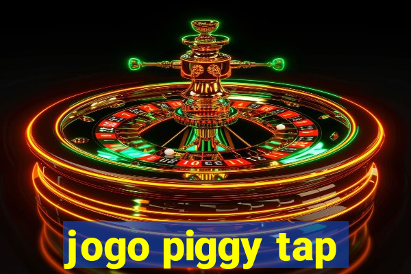 jogo piggy tap