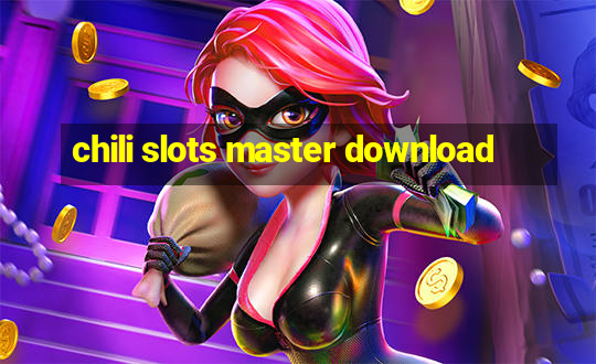 chili slots master download