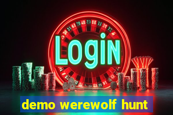 demo werewolf hunt