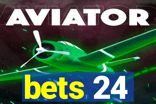 bets 24