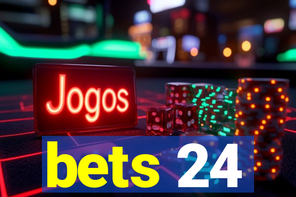 bets 24