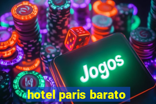 hotel paris barato