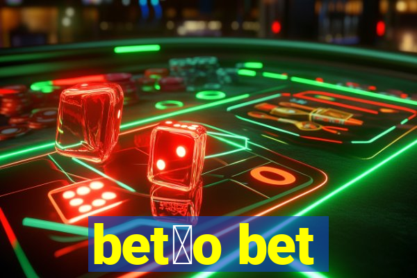 bet茫o bet