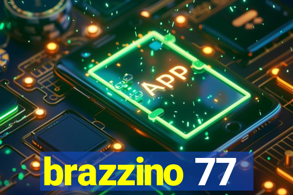 brazzino 77