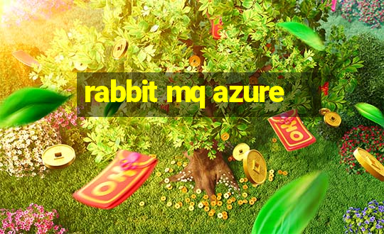 rabbit mq azure