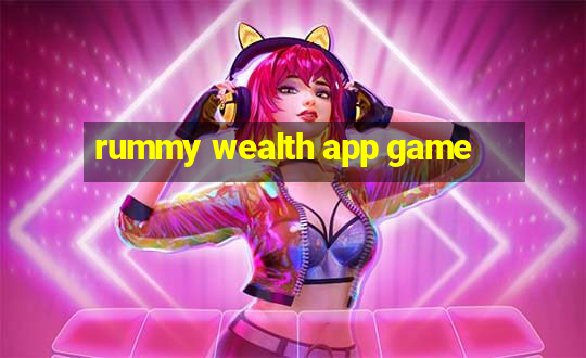 rummy wealth app game