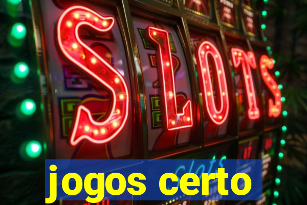 jogos certo