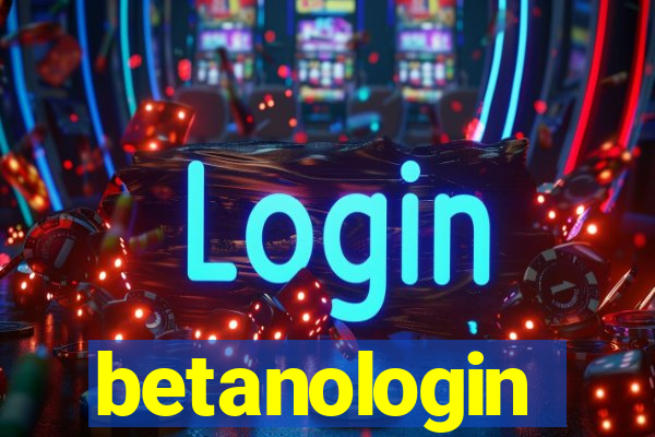 betanologin