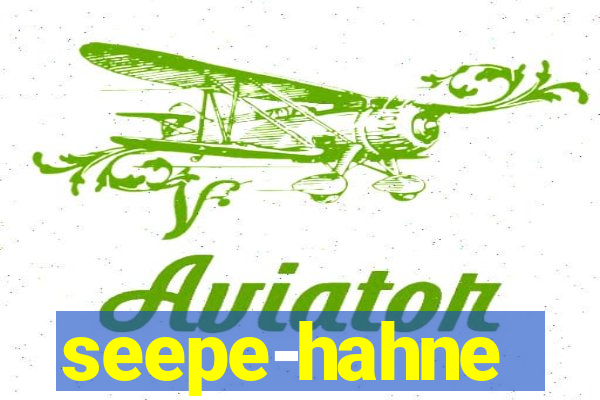 seepe-hahne