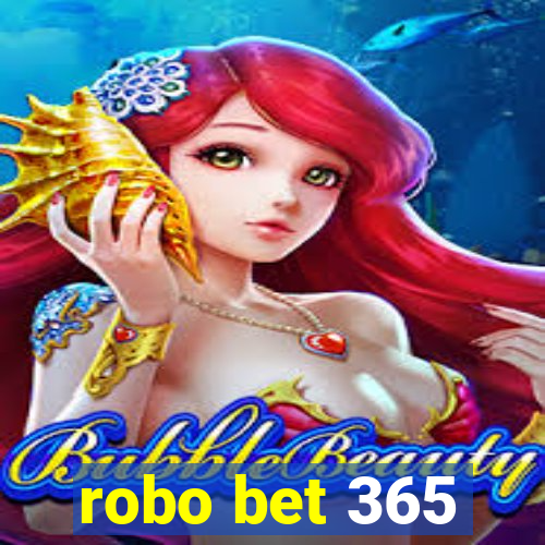 robo bet 365