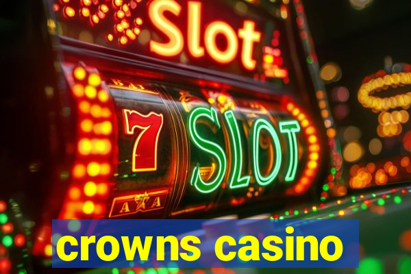 crowns casino